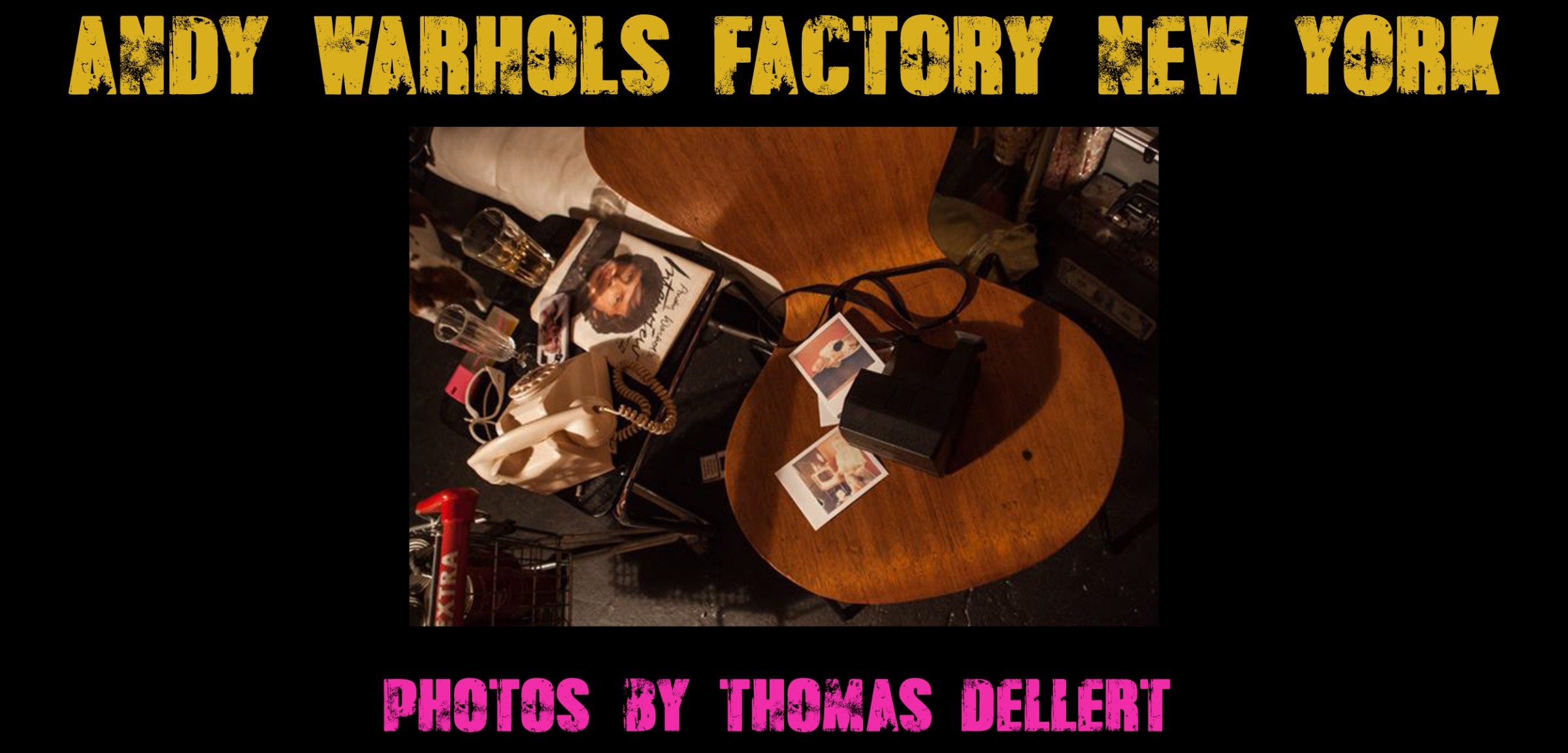 Andy Warhol's Factory New York a  Sur-Real Fantasy